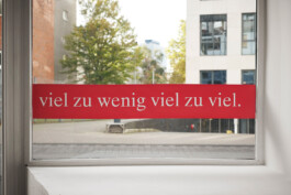  viel zu wenig viel zu viel, 2019. Window sticker, variable dimensions (from Abfall für Alle by Rainald Goetz)